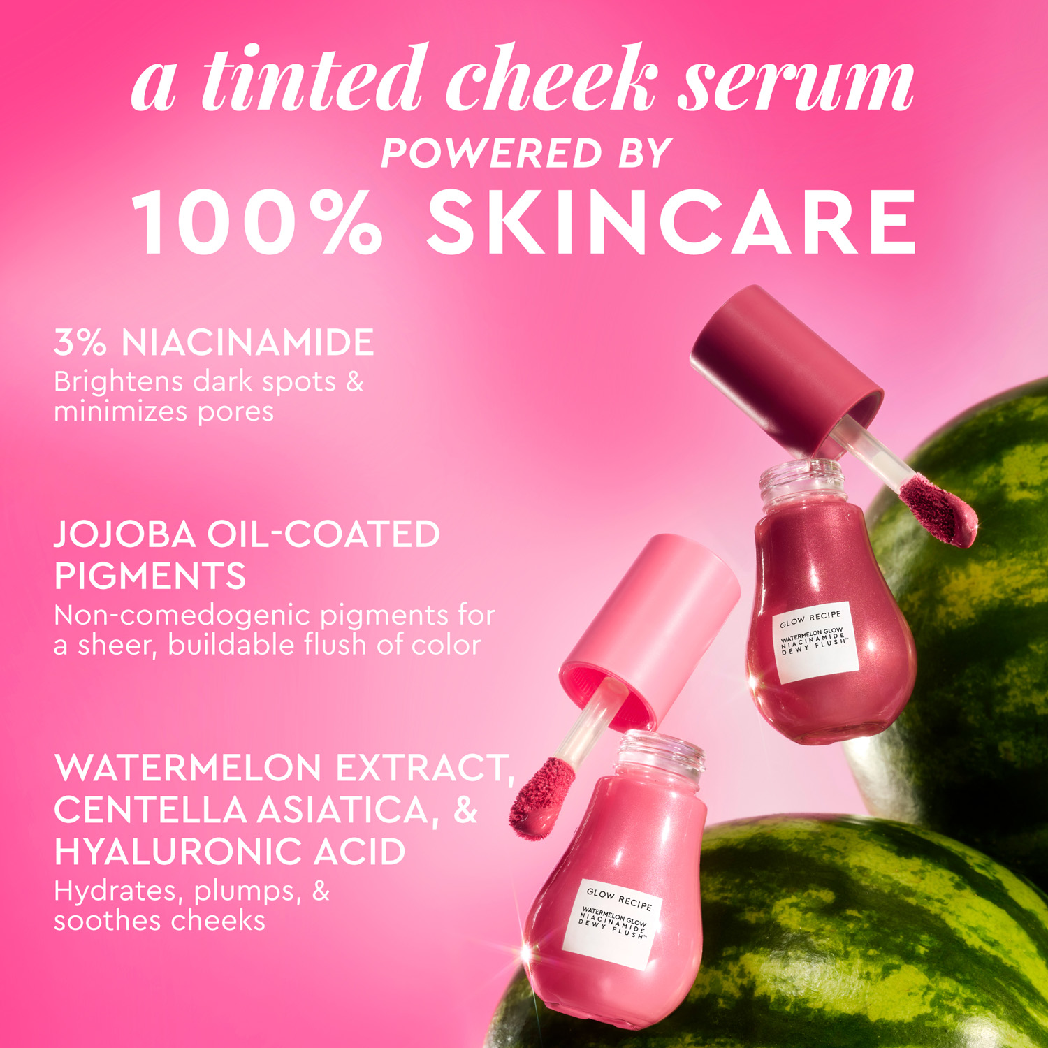 WATERMELON GLOW NIACINAMIDE DEWY FLUSH BRIGHTENING SERUM BLUSH (SUERO CON COLOR PARA MEJILLAS)